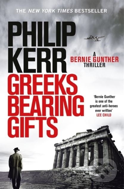 Kniha: Greeks Bearing Gifts (Philip Kerr). Quercus, 2018 Kniha: Greeks Bearing Gifts (Philip Kerr). Quercus, 2018