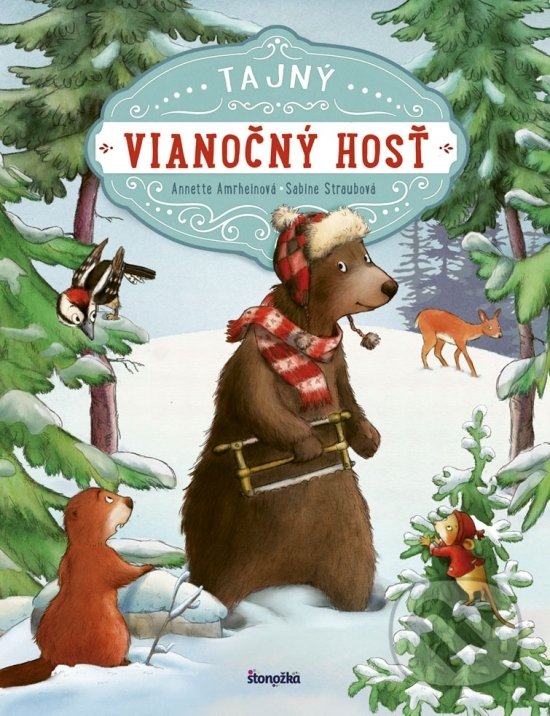 Kniha: Tajný vianočný hosť (Annette Amrhein). Stonožka, 2018 Kniha: Tajný vianočný hosť (Annette Amrhein). Stonožka, 2018