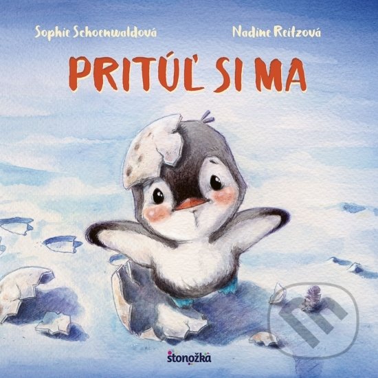 Kniha: Pritúľ si ma! (Sophie Schoenwald). Stonožka, 2018 Kniha: Pritúľ si ma! (Sophie Schoenwald). Stonožka, 2018