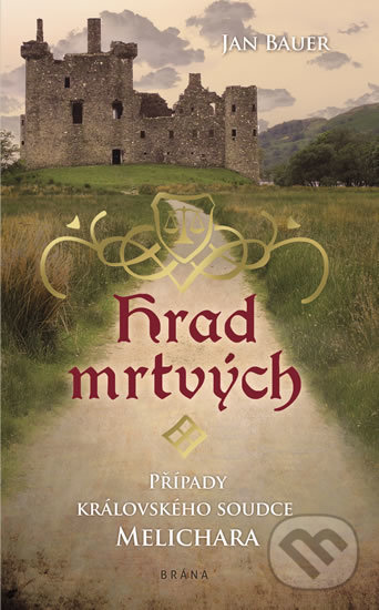 Kniha: Hrad mrtvých (Jan Bauer). Brána, 2018 Kniha: Hrad mrtvých (Jan Bauer). Brána, 2018