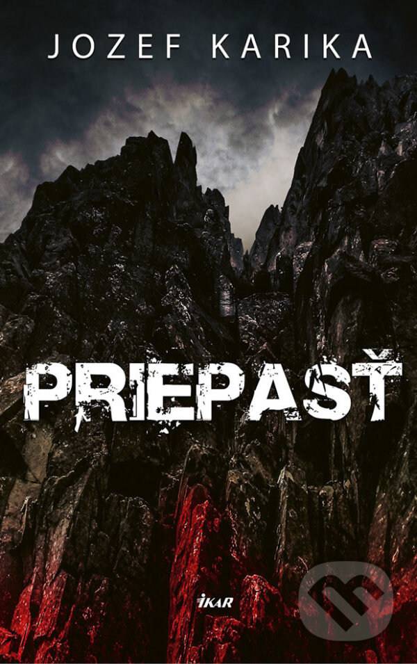 E-kniha: Priepasť (Jozef Karika). Ikar, 2018 E-kniha: Priepasť (Jozef Karika). Ikar, 2018