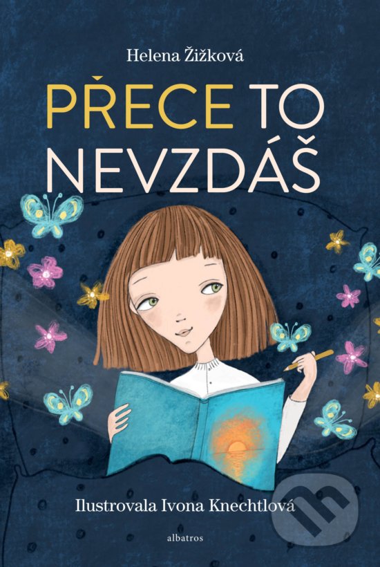 Kniha: Přece to nevzdáš (Helena Žižková). Albatros CZ, 2018 Kniha: Přece to nevzdáš (Helena Žižková). Albatros CZ, 2018