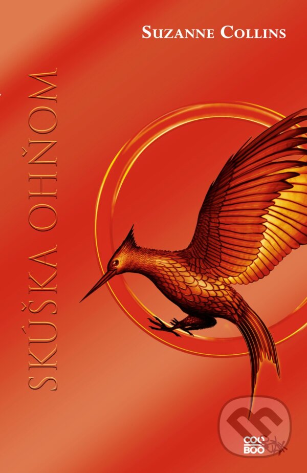 Kniha: Hry o život: Skúška ohňom (Suzanne Collins). CooBoo SK, 2019 Kniha: Hry o život: Skúška ohňom (Suzanne Collins). CooBoo SK, 2019