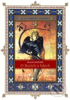 Kniha: O Bozích a lidech (Roman Koňařík). Černý drak, 2018 Kniha: O Bozích a lidech (Roman Koňařík). Černý drak, 2018
