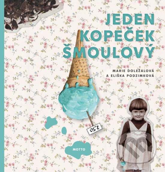 Kniha: Jeden kopeček šmoulový (Marie Doležalová). Motto, 2018 Kniha: Jeden kopeček šmoulový (Marie Doležalová). Motto, 2018