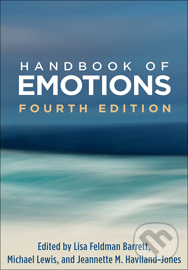 Kniha: Handbook of Emotions (Guilford Press). Guilford Press, 2018 Kniha: Handbook of Emotions (Guilford Press). Guilford Press, 2018