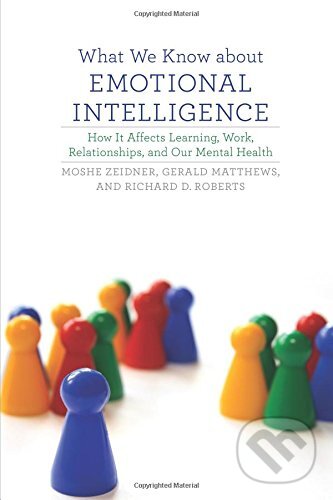 Kniha: What We Know about Emotional Intelligence (Gerald Matthews, Moshe Zeidner a Richard D. Roberts). The MIT Press, 2012 Kniha: What We Know about Emotional Intelligence (Gerald Matthews, Moshe Zeidner a Richard D. Roberts). The MIT Press, 2012