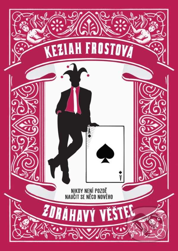Zdráhavý věštec - Keziah Frost, XYZ, 2018