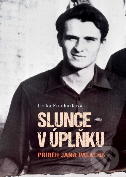 Kniha: Slunce v úplňku (Lenka Procházková). XYZ, 2018 Kniha: Slunce v úplňku (Lenka Procházková). XYZ, 2018