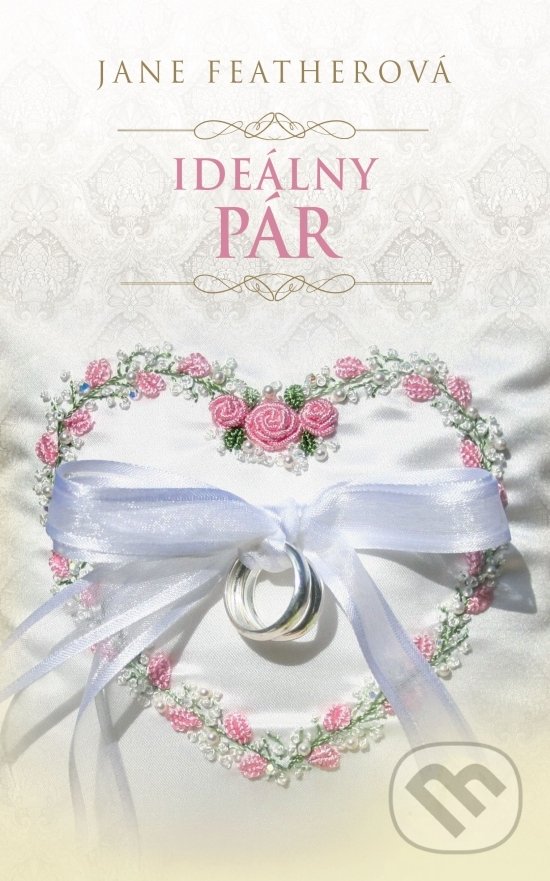 Kniha: Ideálny pár (Jane Feather). Slovenský spisovateľ, 2018 Kniha: Ideálny pár (Jane Feather). Slovenský spisovateľ, 2018