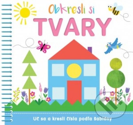 Kniha: Obkresli si – Tvary (Svojtka&Co.). Svojtka&Co., 2018 Kniha: Obkresli si – Tvary (Svojtka&Co.). Svojtka&Co., 2018