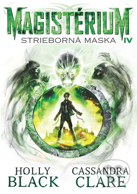 E-kniha: Magistérium 4: Strieborná maska (Cassandra Clare a Holly Black). Slovart, 2018 E-kniha: Magistérium 4: Strieborná maska (Cassandra Clare a Holly Black). Slovart, 2018