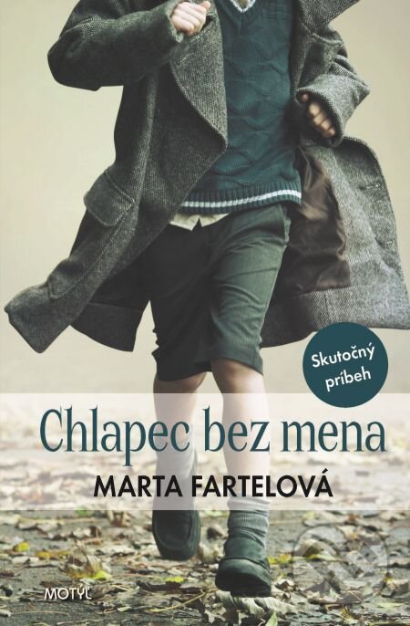 E-kniha: Chlapec bez mena (Marta Fartelová). Motýľ, 2018 E-kniha: Chlapec bez mena (Marta Fartelová). Motýľ, 2018