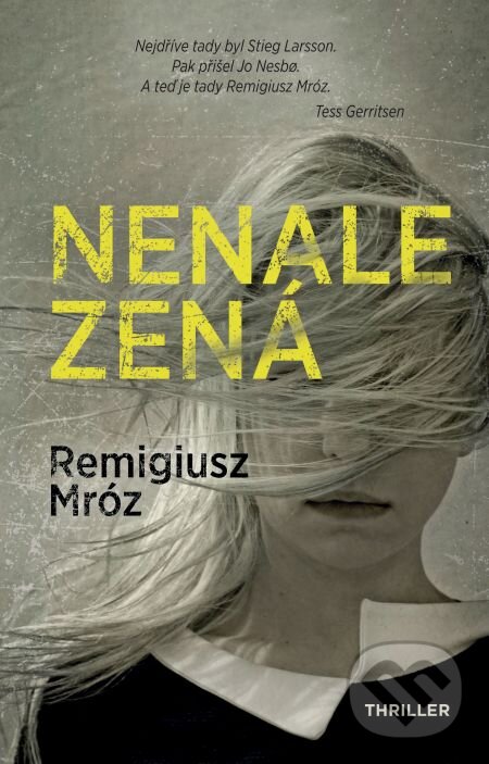 E-kniha: Nenalezená (Remigiusz Mróz). Domino, 2018 E-kniha: Nenalezená (Remigiusz Mróz). Domino, 2018