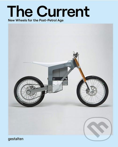 Kniha: The Current (Gestalten Verlag). Gestalten Verlag, 2018 Kniha: The Current (Gestalten Verlag). Gestalten Verlag, 2018