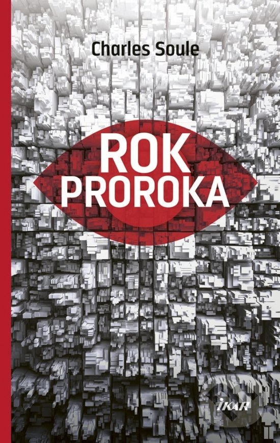 Kniha: Rok Proroka (Charles Soule). Ikar, 2018 Kniha: Rok Proroka (Charles Soule). Ikar, 2018