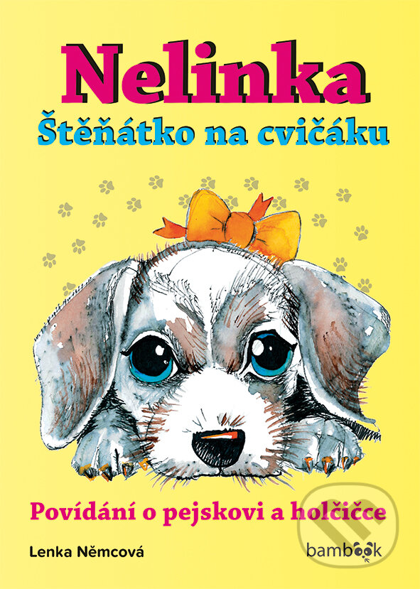E-kniha: Nelinka – Štěňátko na cvičáku (Lenka Němcová). Grada, 2018 E-kniha: Nelinka – Štěňátko na cvičáku (Lenka Němcová). Grada, 2018