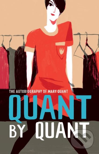 Kniha: Quant (Mary Quant). , 2018 Kniha: Quant (Mary Quant). , 2018