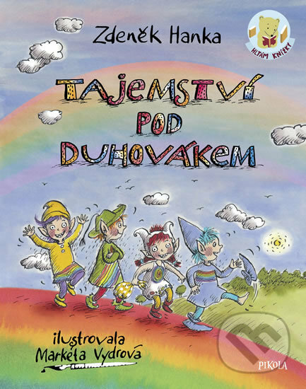 Kniha: Tajemství pod Duhovákem (Zdeněk Hanka). Pikola, 2018 Kniha: Tajemství pod Duhovákem (Zdeněk Hanka). Pikola, 2018