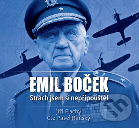 Audiokniha: Emil Boček. Strach jsem si nepřipouštěl (Jiří Plachý). Bookmedia, 2018 Audiokniha: Emil Boček. Strach jsem si nepřipouštěl (Jiří Plachý). Bookmedia, 2018