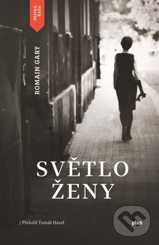 Kniha: Světlo ženy (Romain Gary). Plus, 2018 Kniha: Světlo ženy (Romain Gary). Plus, 2018