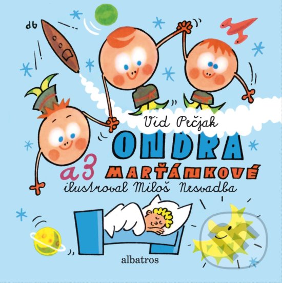 Kniha: Ondra a 3 Marťánkové (Vid Pečjak). Albatros CZ, 2019 Kniha: Ondra a 3 Marťánkové (Vid Pečjak). Albatros CZ, 2019