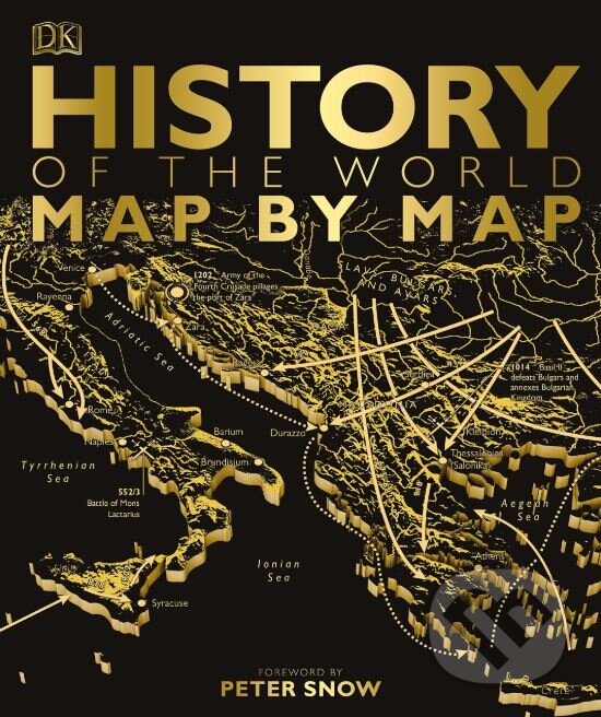Kniha: History of the World Map by Map (Dorling Kindersley). Dorling Kindersley, 2018 Kniha: History of the World Map by Map (Dorling Kindersley). Dorling Kindersley, 2018