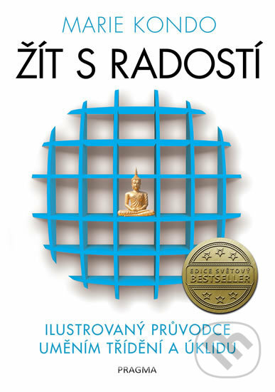 Kniha: Žít s radostí (Marie Kondo). Pragma, 2018 Kniha: Žít s radostí (Marie Kondo). Pragma, 2018