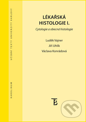 Kniha: Lékařská histologie I. (Luděk Vajner). Karolinum, 2018 Kniha: Lékařská histologie I. (Luděk Vajner). Karolinum, 2018