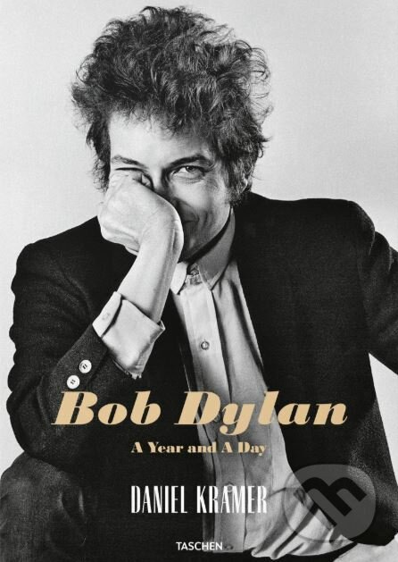 Kniha: Bob Dylan (Daniel Kramer a Robert Santelli). Taschen, 2018 Kniha: Bob Dylan (Daniel Kramer a Robert Santelli). Taschen, 2018