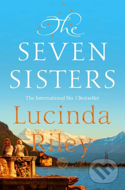 Kniha: The Seven Sisters (Lucinda Riley). Pan Macmillan, 2018 Kniha: The Seven Sisters (Lucinda Riley). Pan Macmillan, 2018