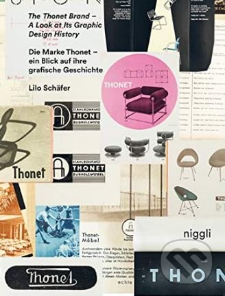 Kniha: The Thonet Brand (Lilo Schafer). Niggli, 2018 Kniha: The Thonet Brand (Lilo Schafer). Niggli, 2018