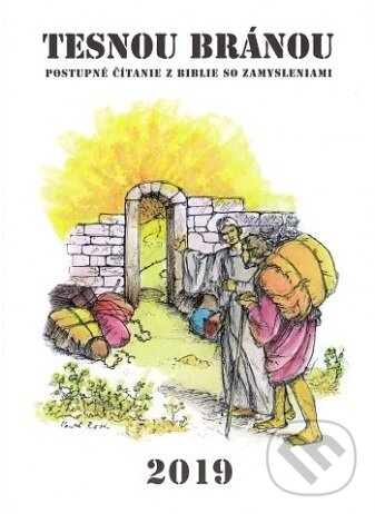 Kniha: Tesnou bránou 2019 (ViViT). ViViT, 2018 Kniha: Tesnou bránou 2019 (ViViT). ViViT, 2018