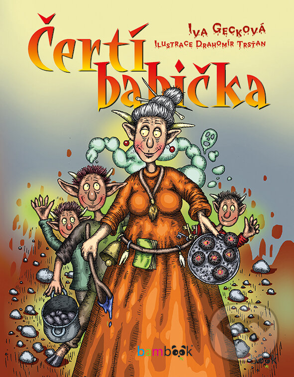 E-kniha: Čertí babička (Drahomír Trsťan a Iva Gecková). Grada, 2018 E-kniha: Čertí babička (Drahomír Trsťan a Iva Gecková). Grada, 2018
