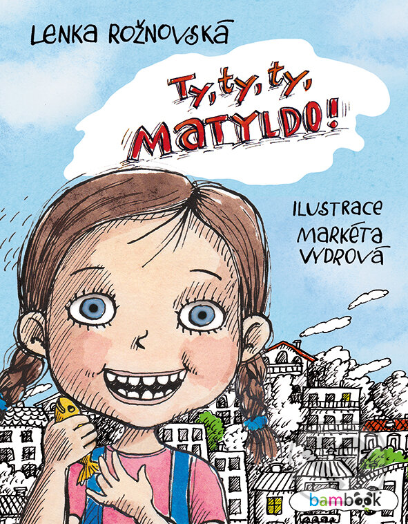 E-kniha: Ty, ty, ty, Matyldo! (Miroslav Šmíra). Grada, 2018 E-kniha: Ty, ty, ty, Matyldo! (Miroslav Šmíra). Grada, 2018