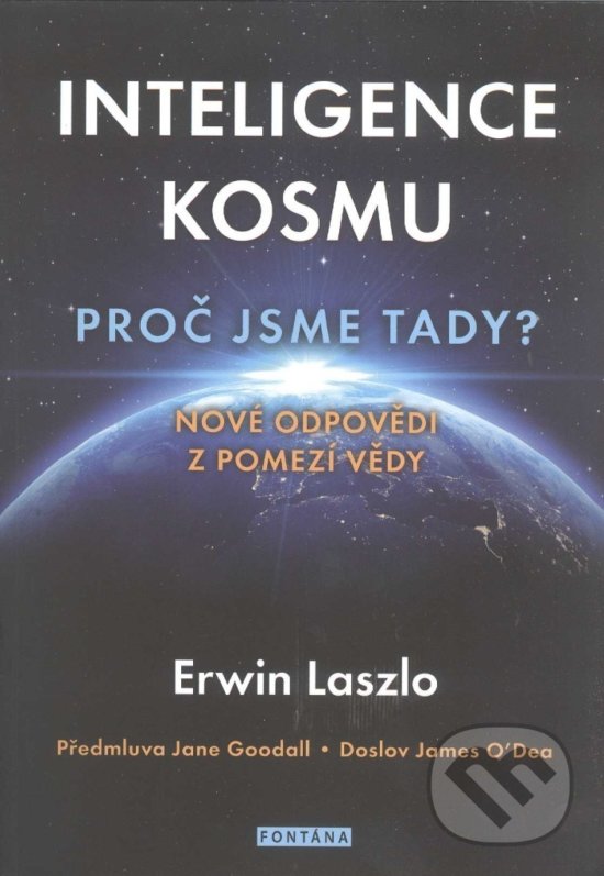 Kniha: Inteligence kosmu (Ervin Laszlo). Fontána, 2018 Kniha: Inteligence kosmu (Ervin Laszlo). Fontána, 2018