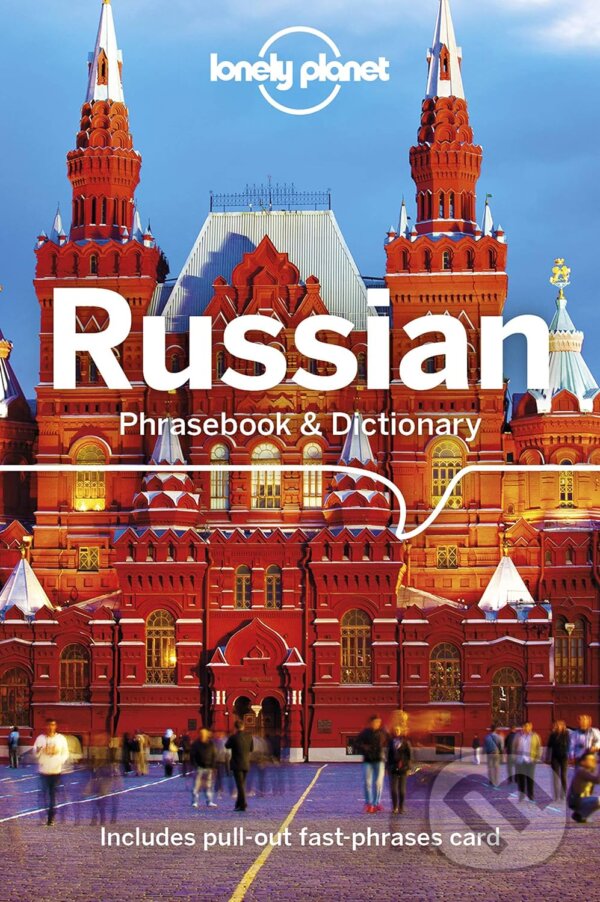 Kniha: Russian Phrasebook (Catherine Eldridge, Grant Taylor a James Jenkin). Lonely Planet, 2018 Kniha: Russian Phrasebook (Catherine Eldridge, Grant Taylor a James Jenkin). Lonely Planet, 2018