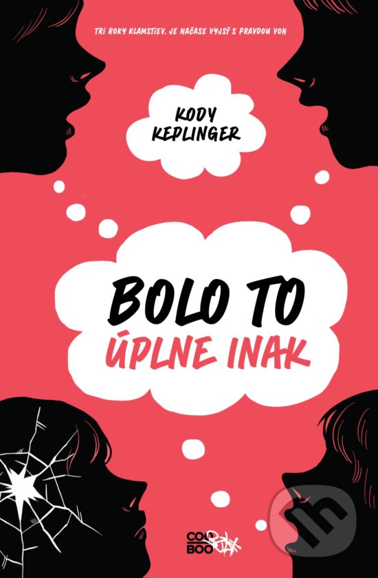 Kniha: Bolo to úplne inak (Kody Keplinger). CooBoo SK, 2020 Kniha: Bolo to úplne inak (Kody Keplinger). CooBoo SK, 2020
