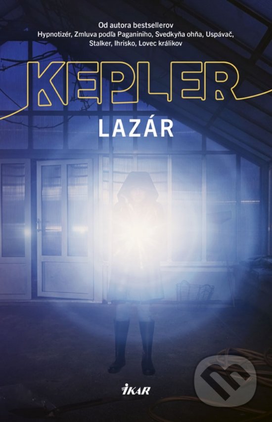 Kniha: Lazár (Lars Kepler). Ikar, 2019 Kniha: Lazár (Lars Kepler). Ikar, 2019