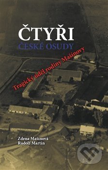 Kniha: Čtyři české osudy (Zdena Mašínová). Kartuzianské nakladatelství, 2018 Kniha: Čtyři české osudy (Zdena Mašínová). Kartuzianské nakladatelství, 2018