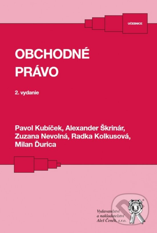 Kniha: Obchodné právo (Pavol Kubíček). Aleš Čeněk, 2018 Kniha: Obchodné právo (Pavol Kubíček). Aleš Čeněk, 2018