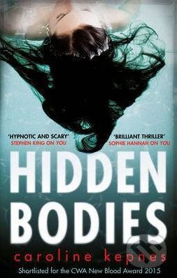 Kniha: Hidden Bodies (Caroline Kepnes). Simon & Schuster, 2016 Kniha: Hidden Bodies (Caroline Kepnes). Simon & Schuster, 2016