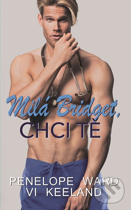 E-kniha: Milá Bridget, chci tě (Penelope Ward a Vi Keeland). Baronet, 2018 E-kniha: Milá Bridget, chci tě (Penelope Ward a Vi Keeland). Baronet, 2018