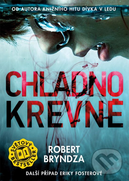 Kniha: Chladnokrevně (Robert Bryndza). Grada, 2018 Kniha: Chladnokrevně (Robert Bryndza). Grada, 2018