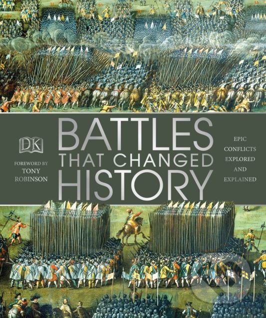 Kniha: Battles that Changed History (Dorling Kindersley). Dorling Kindersley, 2018 Kniha: Battles that Changed History (Dorling Kindersley). Dorling Kindersley, 2018