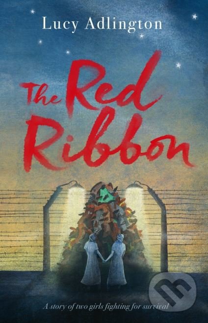 Kniha: The Red Ribbon (Lucy Adlington). Hot Key, 2018 Kniha: The Red Ribbon (Lucy Adlington). Hot Key, 2018