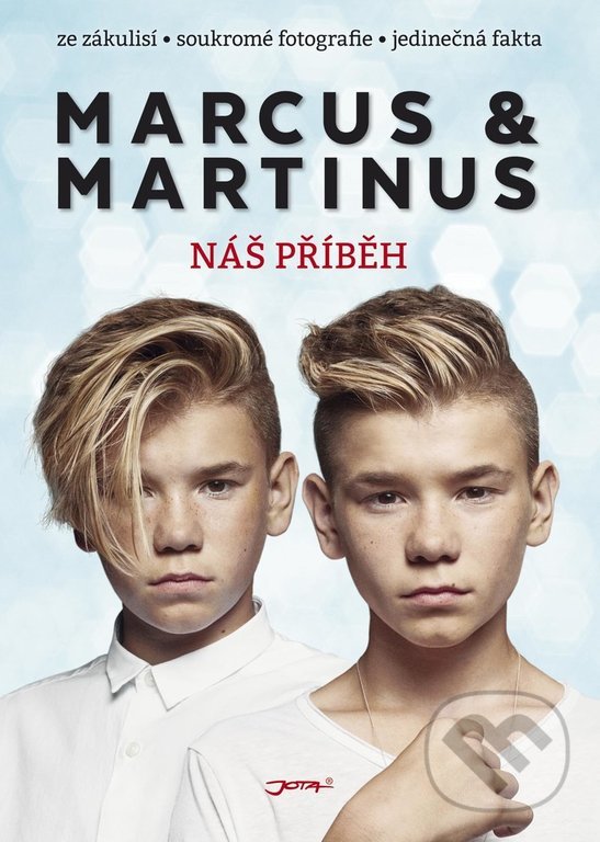 Kniha: Marcus & Martinus: Náš příběh (Marcus & Martinus). Jota, 2018 Kniha: Marcus & Martinus: Náš příběh (Marcus & Martinus). Jota, 2018