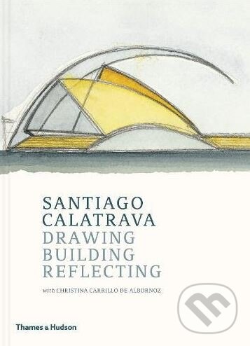 Kniha: Santiago Calatrava (Santiago Calatrava). Thames & Hudson, 2018 Kniha: Santiago Calatrava (Santiago Calatrava). Thames & Hudson, 2018