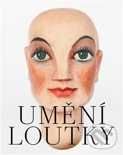 Kniha: Umění loutky (5Pavel Jirásek a Marie Jirásková). Kant, 2019 Kniha: Umění loutky (5Pavel Jirásek a Marie Jirásková). Kant, 2019