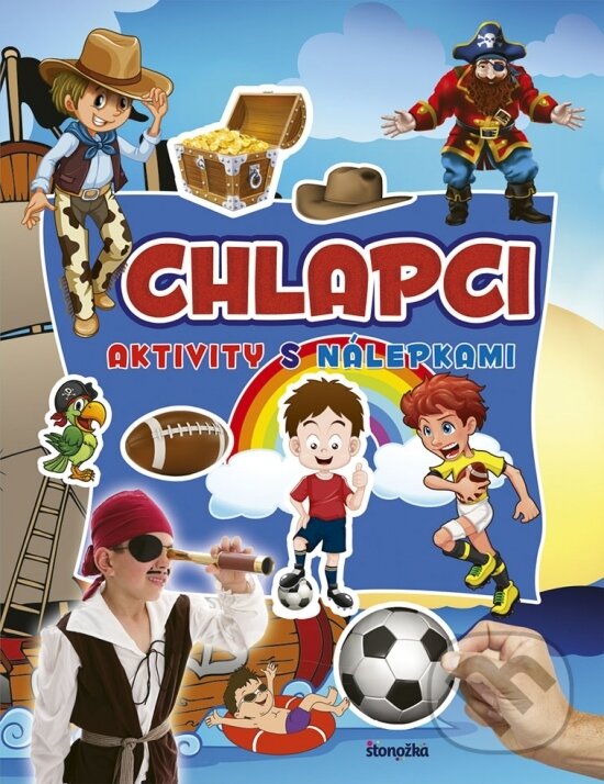 Kniha: Aktivity s nálepkami: Chlapci (Stonožka). Stonožka, 2018 Kniha: Aktivity s nálepkami: Chlapci (Stonožka). Stonožka, 2018